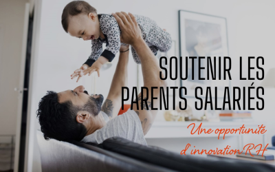 Parents salariés : des solutions concrètes pour un équilibre durabl